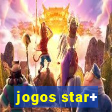 jogos star+