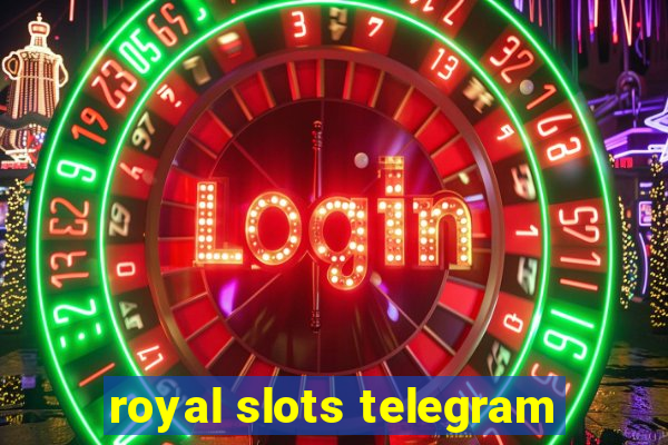 royal slots telegram