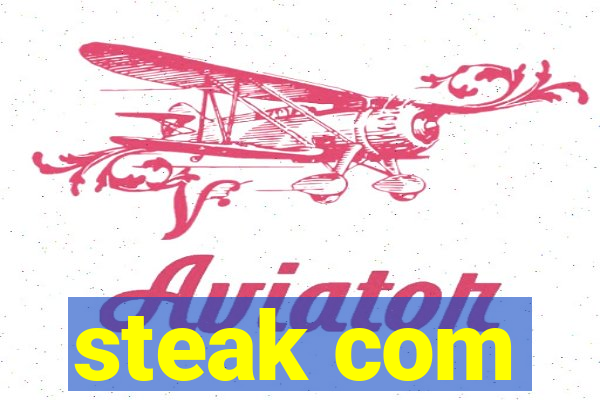 steak com