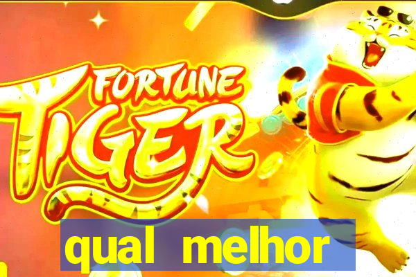 qual melhor plataforma para jogar fortune tiger