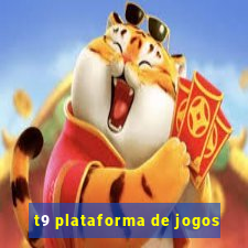 t9 plataforma de jogos