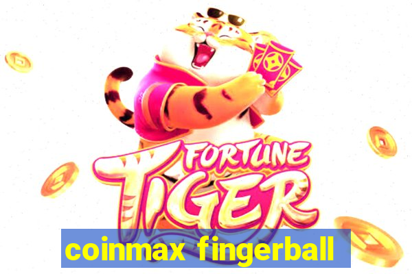 coinmax fingerball