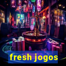 fresh jogos