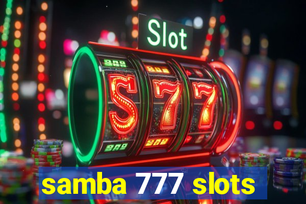 samba 777 slots