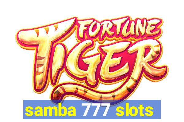 samba 777 slots