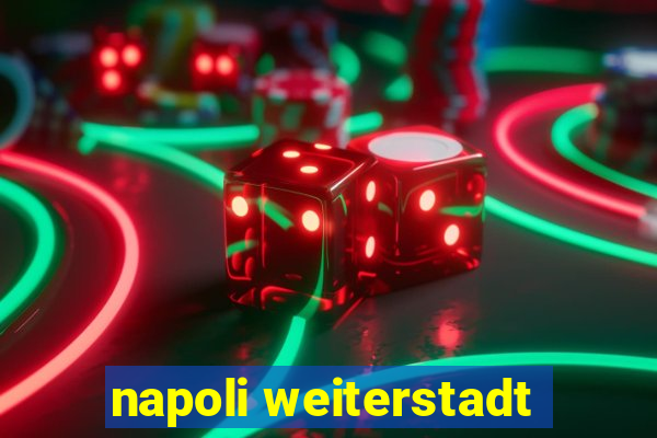 napoli weiterstadt