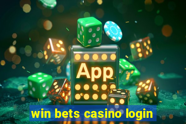 win bets casino login