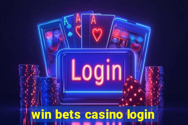 win bets casino login