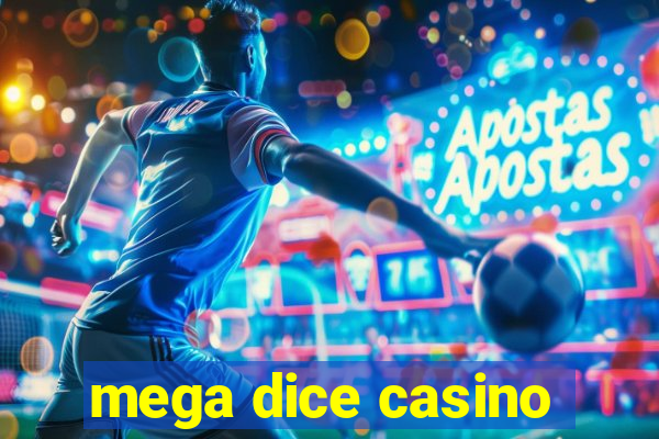 mega dice casino