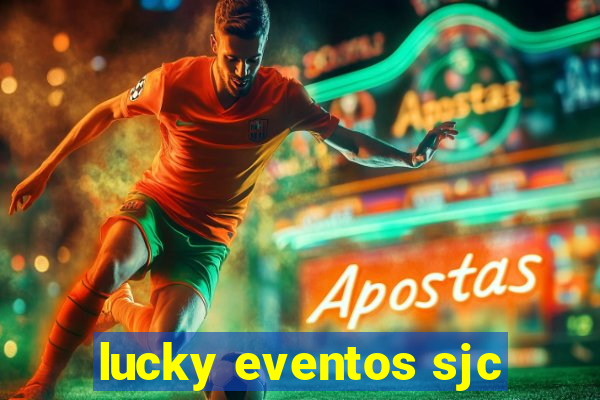 lucky eventos sjc