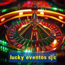 lucky eventos sjc