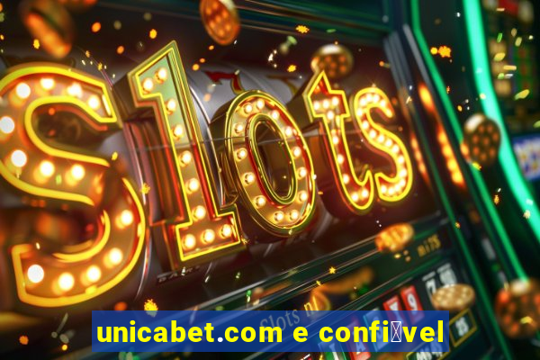 unicabet.com e confi谩vel