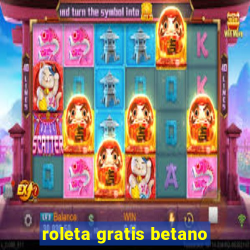 roleta gratis betano