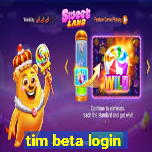 tim beta login