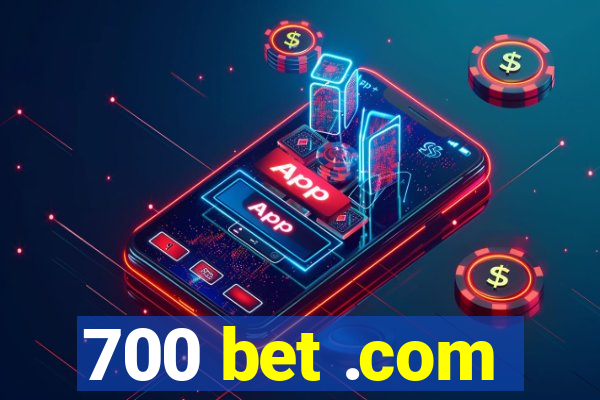 700 bet .com