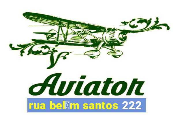 rua bel茅m santos 222