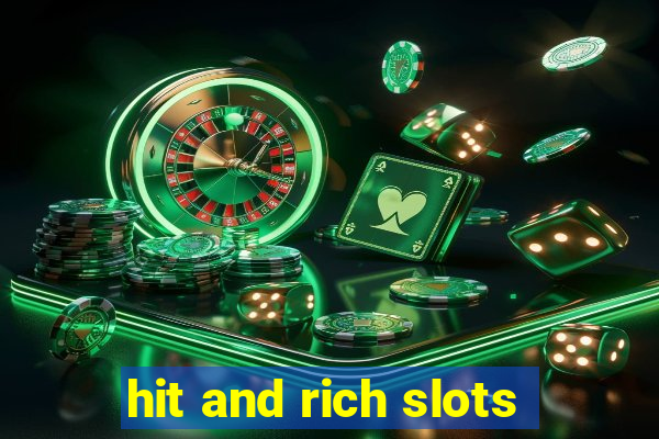 hit and rich slots