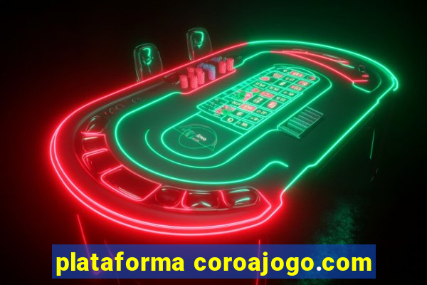 plataforma coroajogo.com