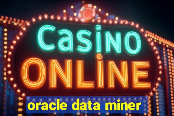 oracle data miner