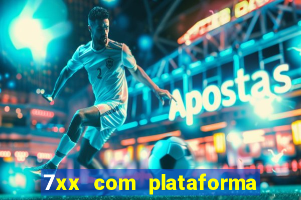 7xx com plataforma de jogos