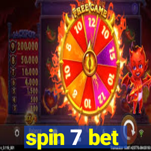 spin 7 bet