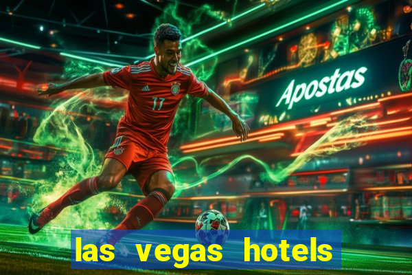 las vegas hotels and casino