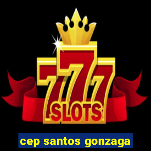 cep santos gonzaga