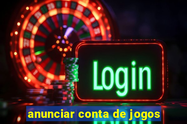 anunciar conta de jogos