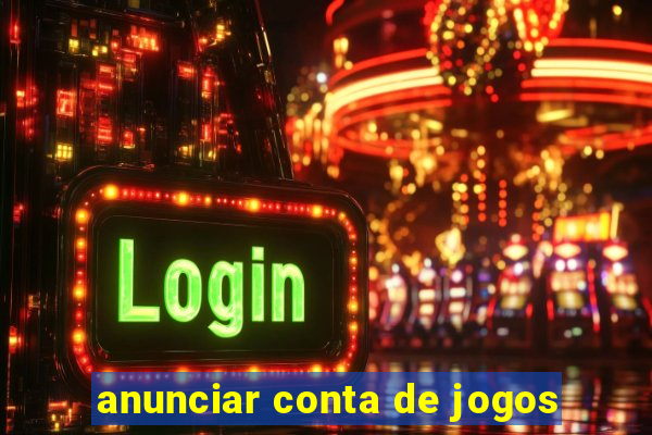 anunciar conta de jogos