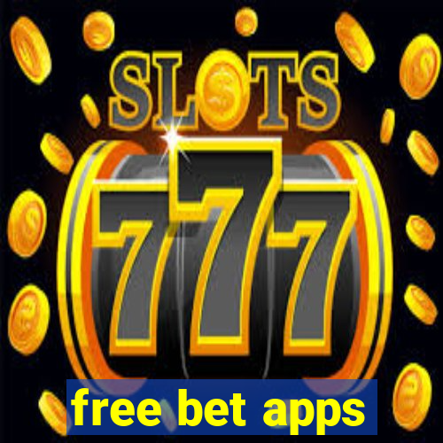 free bet apps