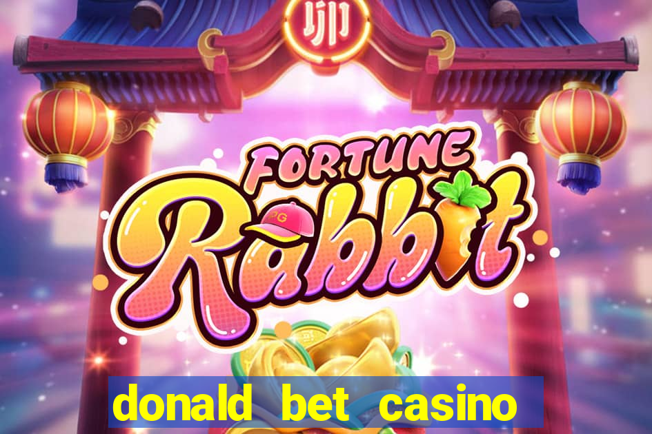 donald bet casino pgsoft fortune ox