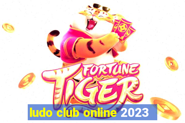 ludo club online 2023