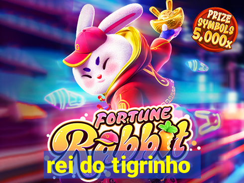 rei do tigrinho