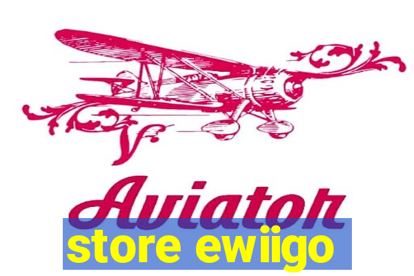 store ewiigo