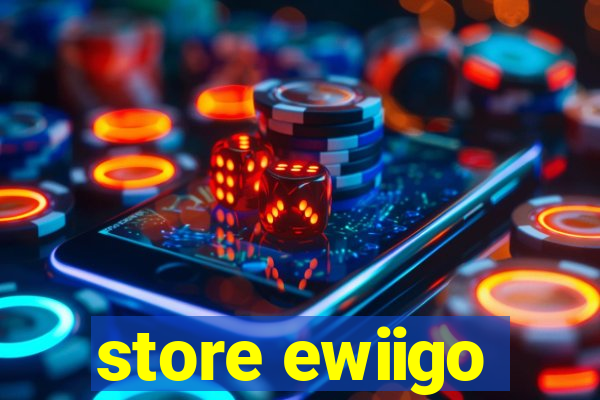 store ewiigo