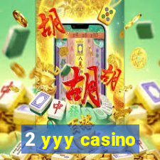 2 yyy casino