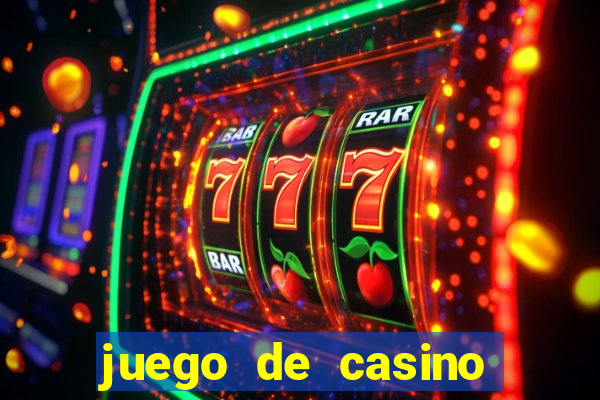 juego de casino para ganar dinero real