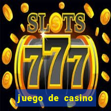 juego de casino para ganar dinero real