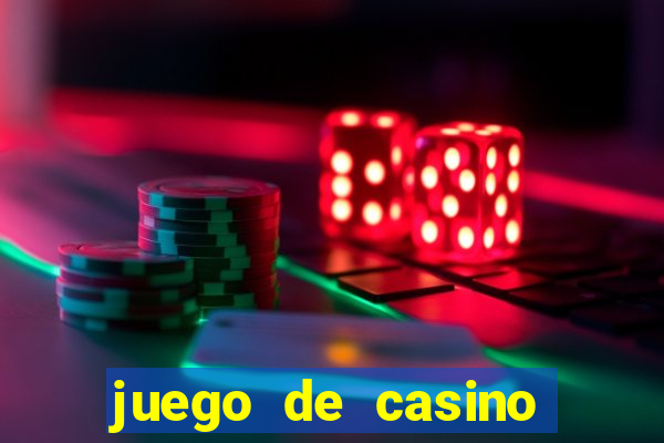 juego de casino para ganar dinero real