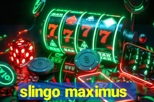 slingo maximus