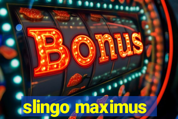 slingo maximus