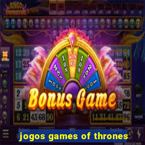 jogos games of thrones