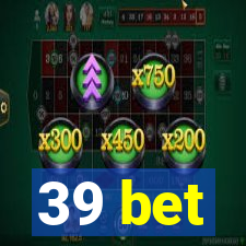 39 bet