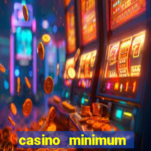 casino minimum deposit $1