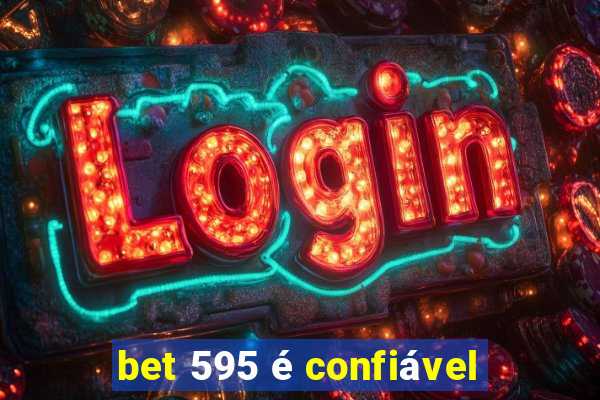 bet 595 é confiável