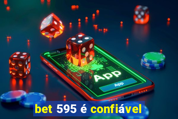 bet 595 é confiável