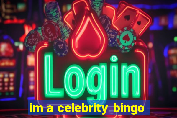 im a celebrity bingo