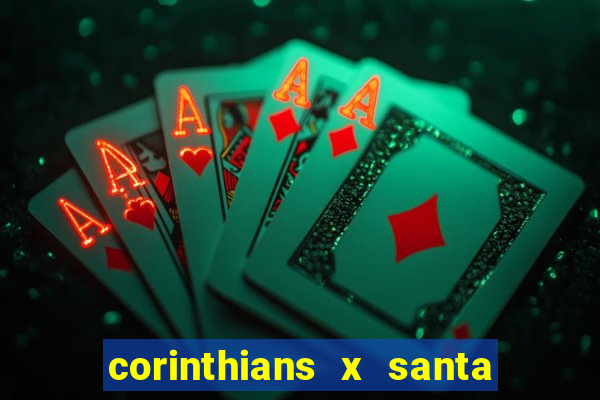 corinthians x santa cruz ao vivo hd