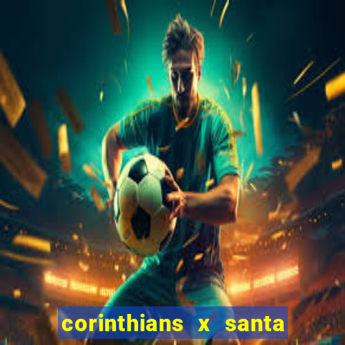 corinthians x santa cruz ao vivo hd