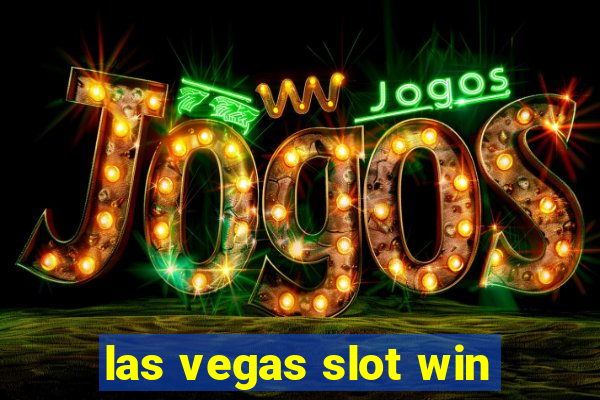 las vegas slot win